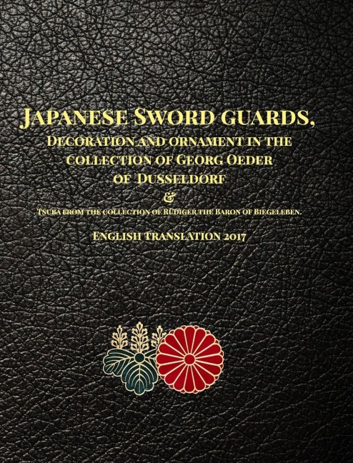 Japanese Sword guards, Decoration and ornament in the collection of Georg Oeder of  Dusseldorf 1916: English translation 2017
