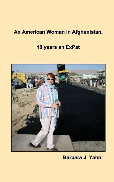 An American Woman in Afghanistan: 10 years an ExPat