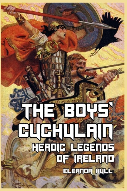 The Boys Cuchulain: Heroic Legends of Ireland