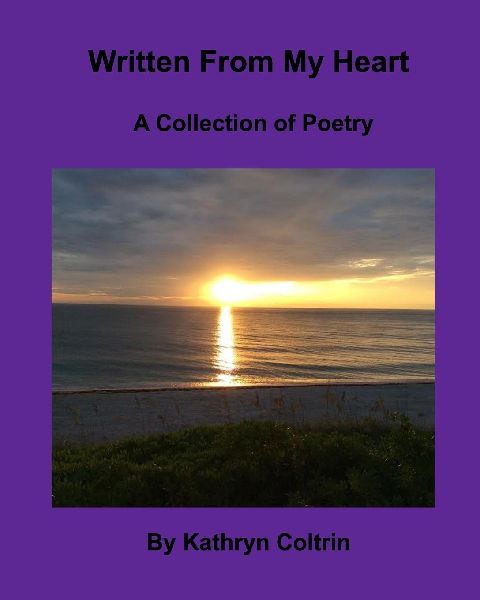 Written From My Heart: A Collection of Poetry
