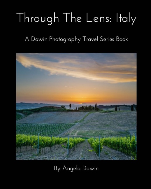 Through The Lens: Italy: A Dowin Photography Travel Series Book