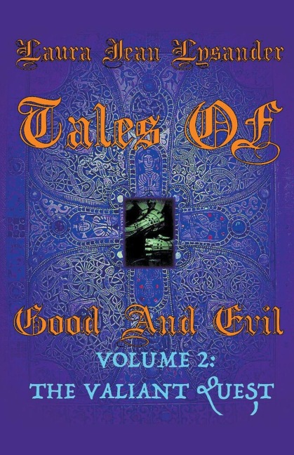 Tales Of Good And Evil Volume 2: The Valiant Quest