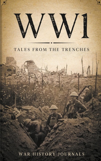 WWI: Tales from the Trenches