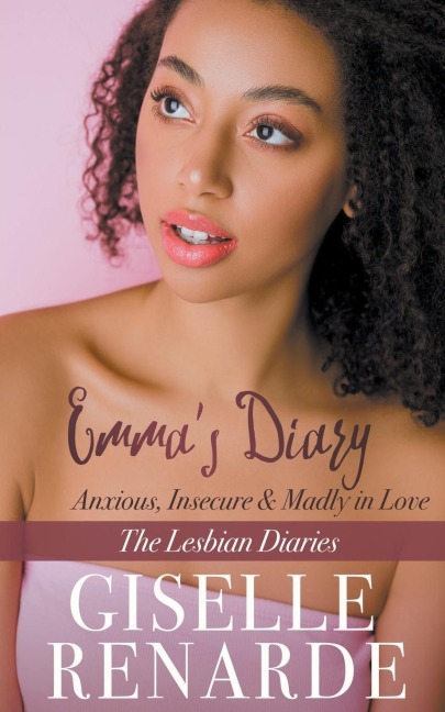 Emmas Diary: Anxious, Insecure and Madly in Love