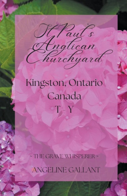 St. Pauls Anglican Churchyard, Kingston, Ontario T - Z