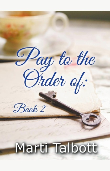 Pay to the Order of: Book 2
