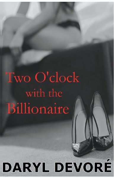 Two Oclock with the Billionaire