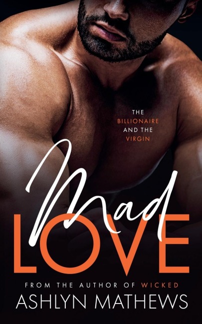 Mad Love: The Billionaire and the Virgin