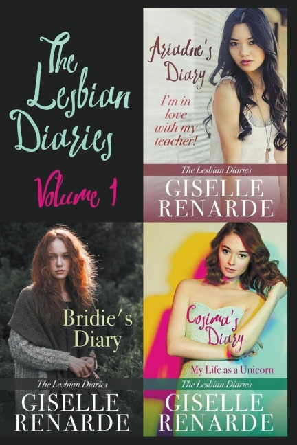 The Lesbian Diaries Volume One: Ariadnes Diary, Bridies Diary, Cosimas Diary