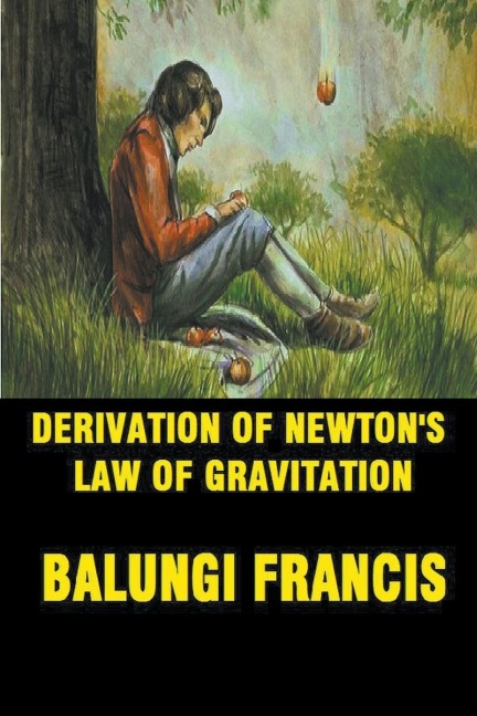Derivation of Newtons Law of Gravitation