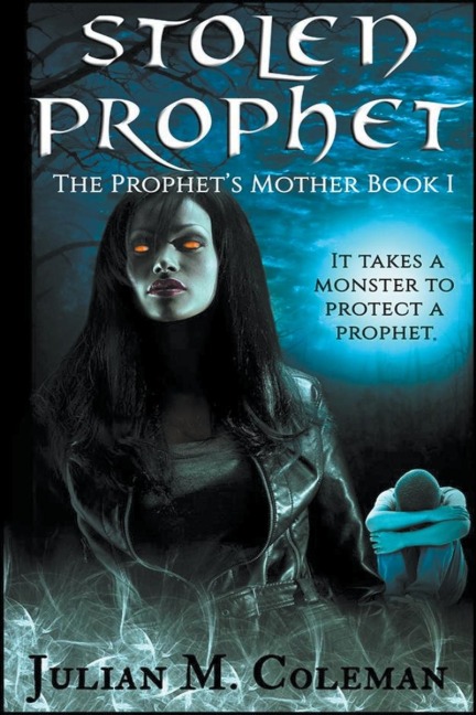 Stolen Prophet: The Prophets Mother