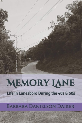 Memory Lane Life in Lanesboro During the 40s & 50s