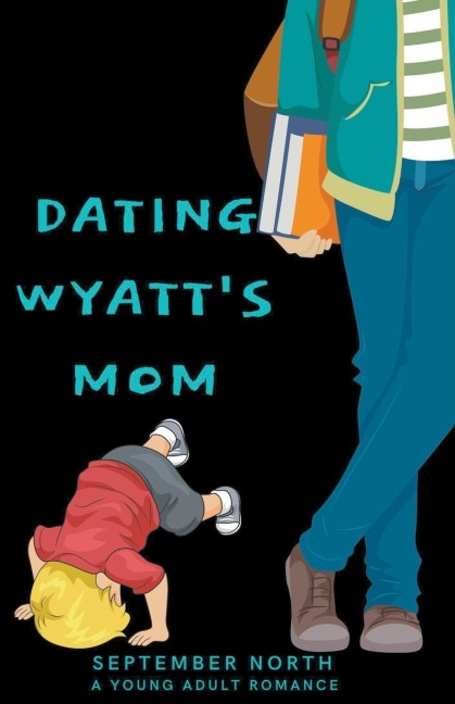 Dating Wyatts Mom