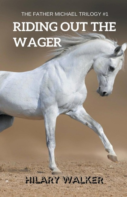 Riding Out the Wager: The Story of a Damaged Horse & His Soldier