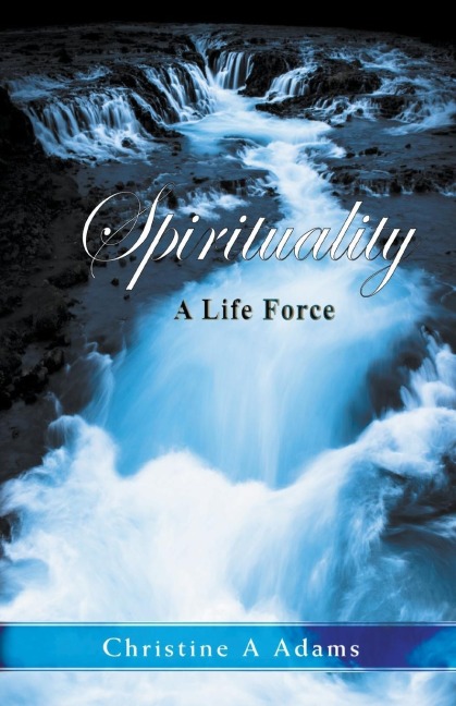 Spirituality: A Life Force