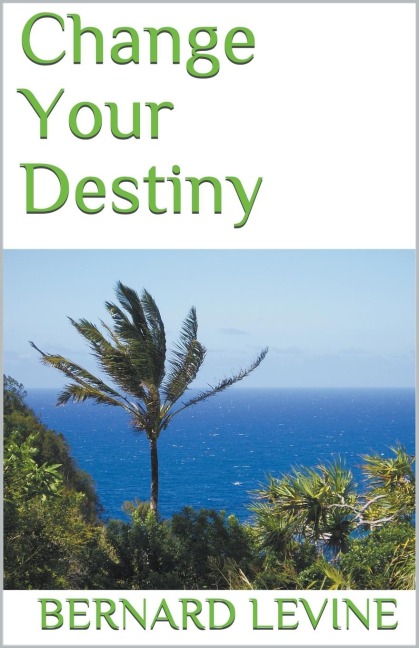 Change Your Destiny