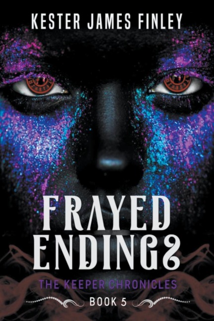 Frayed Endings (The Keeper Chronicles, Book 5)