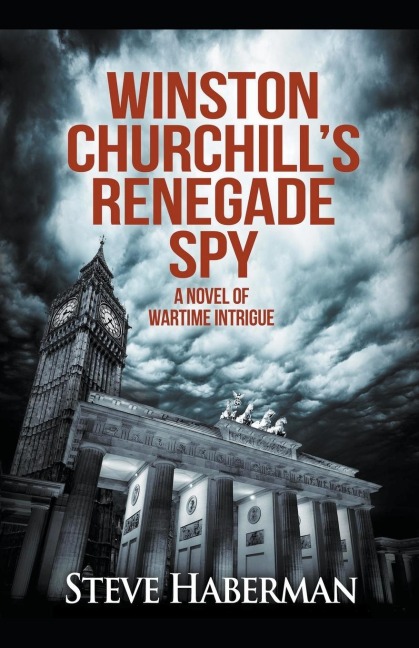 Winston Churchills Renegade Spy