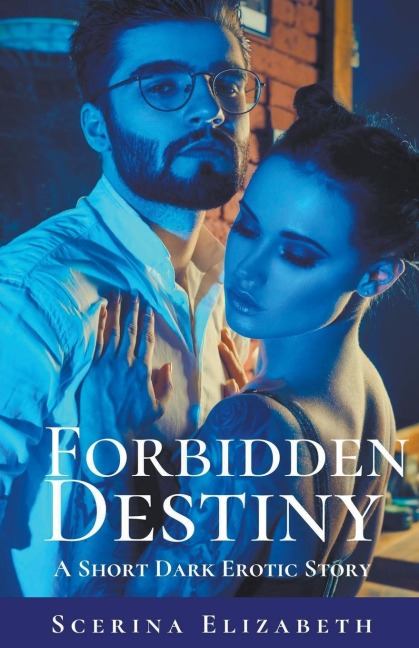 Forbidden Destiny A Short Dark Erotic Story