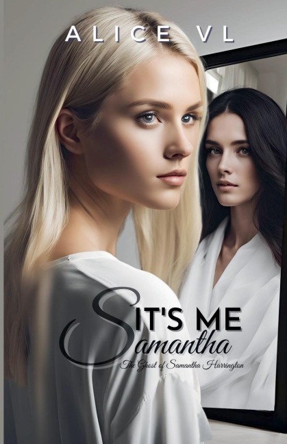 Its Me, Samantha - The Ghost Of Samantha Harrington