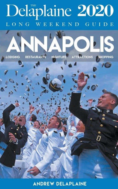 Annapolis - The Delaplaine 2020 Long Weekend Guide