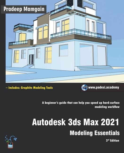 Autodesk 3ds Max 2021: Modeling Essentials, 3rd Edition