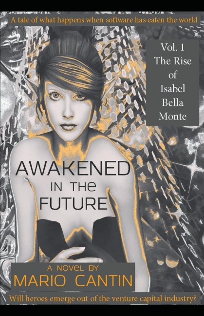 Awakened in the Future: The Rise of Isabel Bella Monte