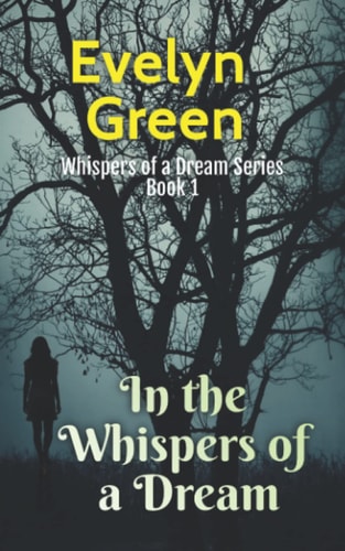 In the Whispers of a Dream Whispers of a Dream Series: Book 1