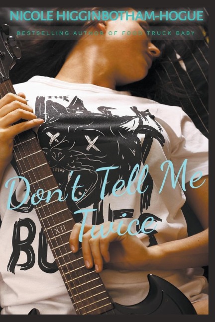 Dont Tell Me Twice