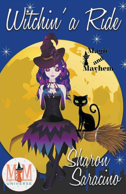 Witchin A Ride: Magic and Mayhem Universe