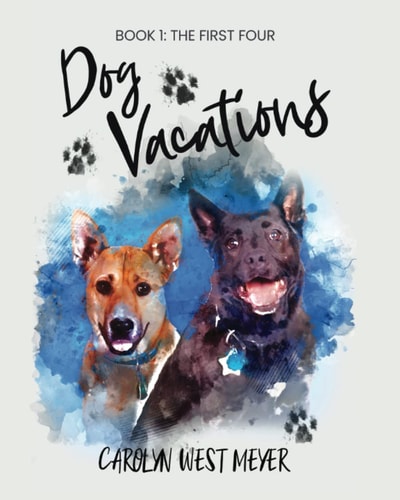 Book One The First Four Dog Vacations