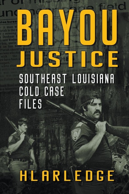 Bayou Justice: Southeast Louisiana Cold Case Files