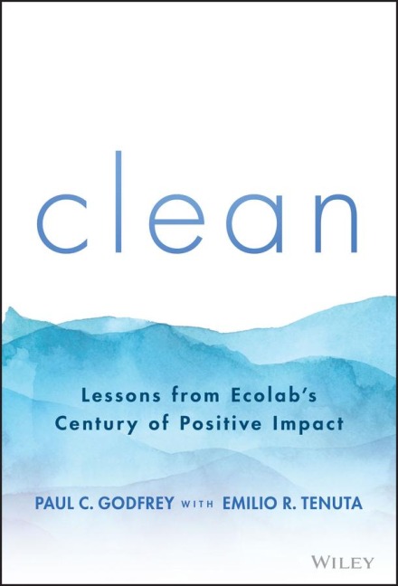 Clean: Lessons from Ecolabs Century of Positive Impact