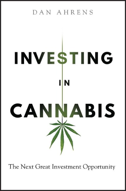 Investing in Cannabis: The Next Great Investment Opportunity