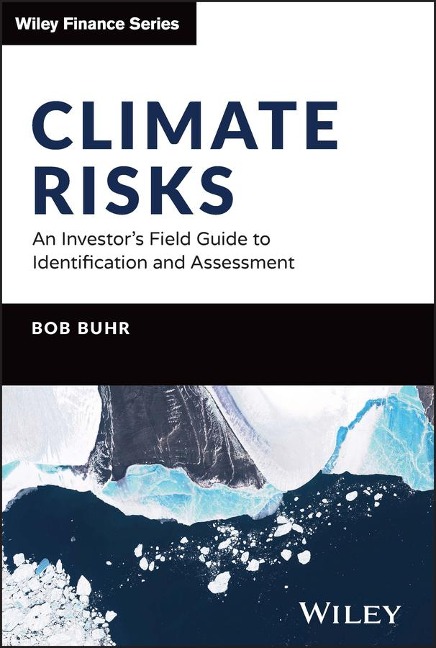 Climate Risks: An Investors Field Guide to Identification and Assessment