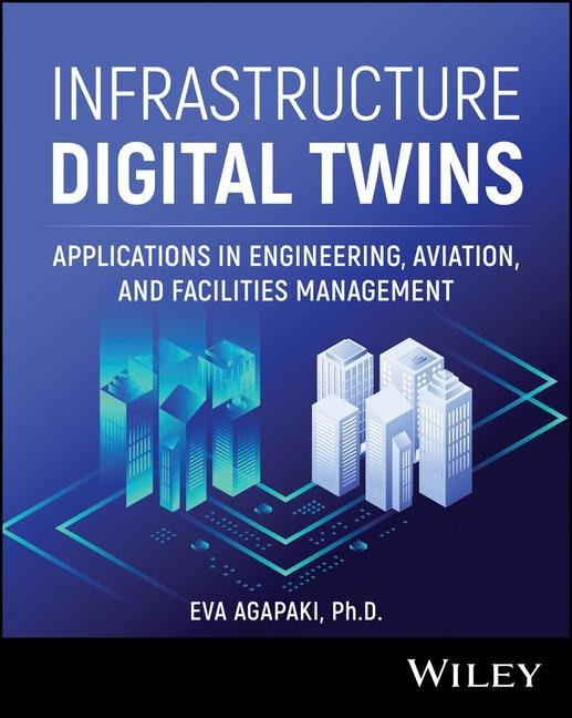 Infrastructure Digital Twins: Applications in Engineering, Aviation, and Facilities Management