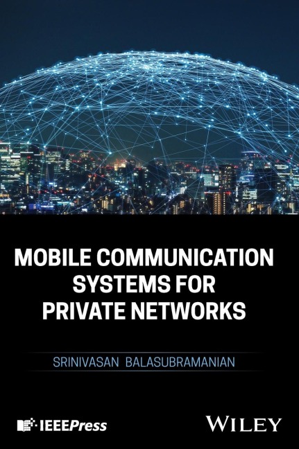 Mobile Communication Systems for Private Networks