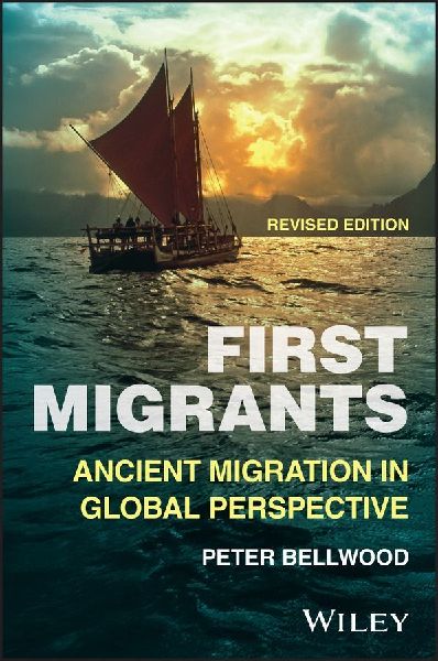 First Migrants: Ancient Migration in Global Perspective, Revised edition
