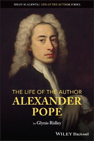 The Life of the Author: Alexander Pope