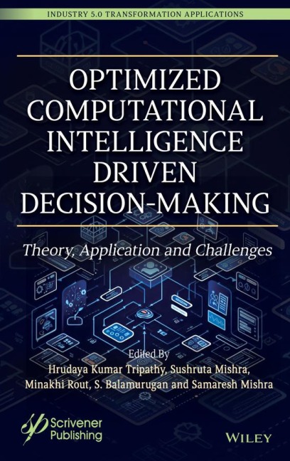 Optimized Computational Intelligence Driven Decision-Making: Theory, Application and Challenges