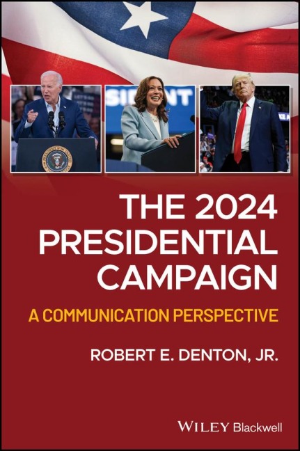 The 2024 Presidential Campaign: A Communication Perspective