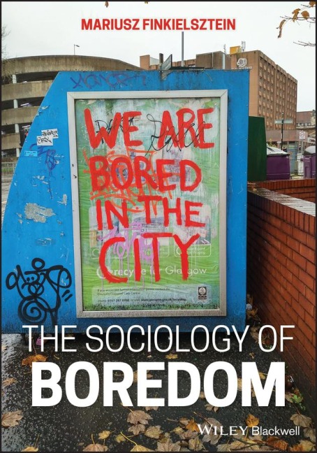 The Sociology of Boredom: We are Bored in the City
