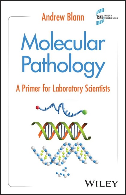 Molecular Pathology: A Primer for Laboratory Scientists