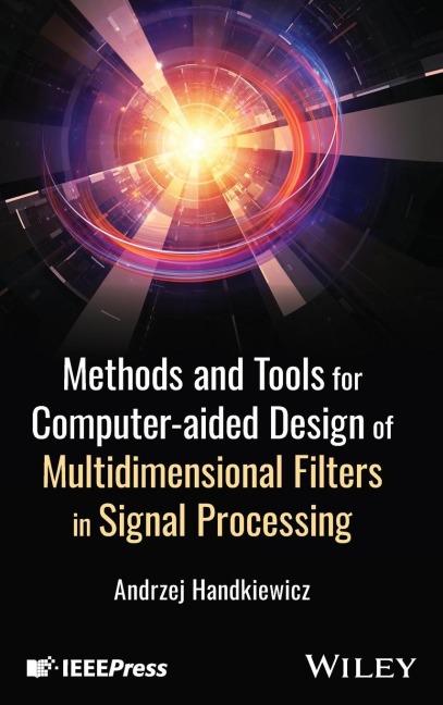 Methods and Tools for Computer-Aided Design of Multidimensional Filters in Signal Processing
