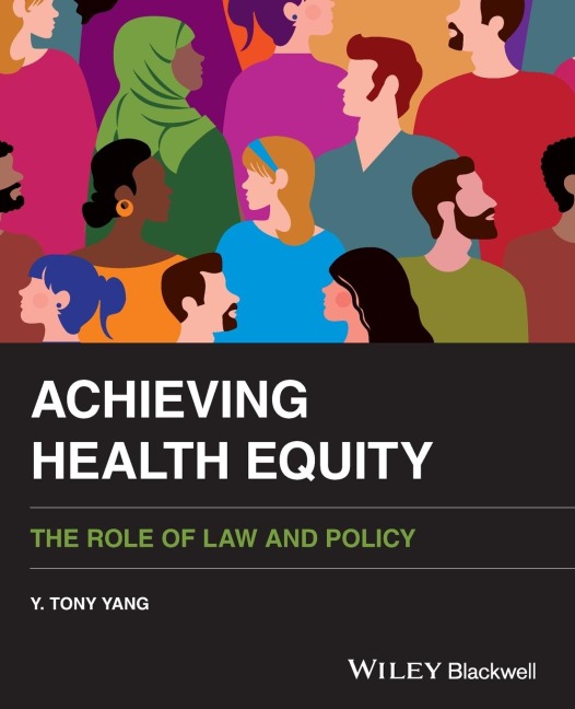Achieving Health Equity: The Role of Law and Policy