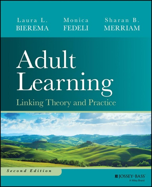 Adult Learning: Linking Theory and Practice