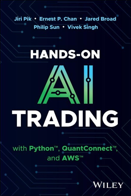 Hands-On AI Trading with Python, QuantConnect, and AWS