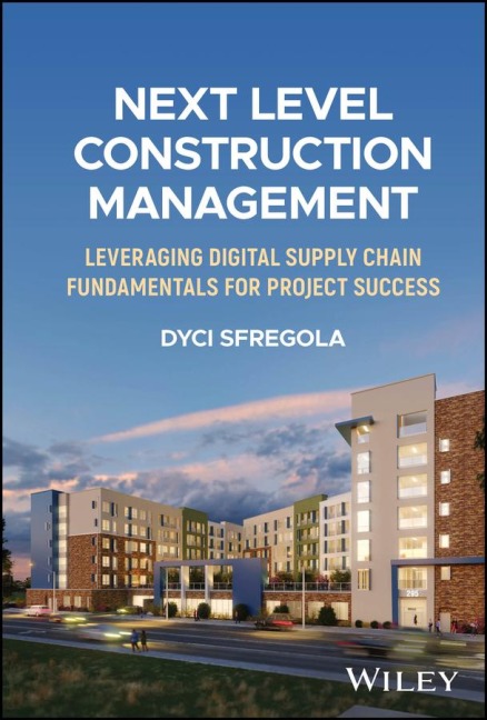 Next Level Construction Management: Leveraging Digital Supply Chain Fundamentals for Project Success