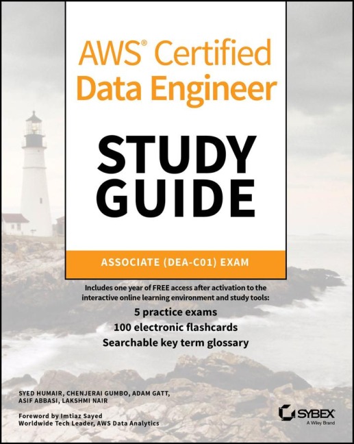 AWS Certified Data Engineer Study Guide: Associate (Dea-C01) Exam