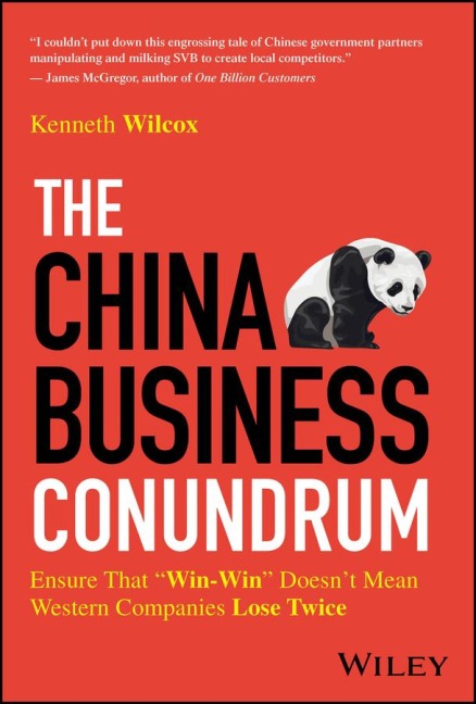 The China Business Conundrum: Ensure That Win-Win Doesnt Mean Western Companies Lose Twice
